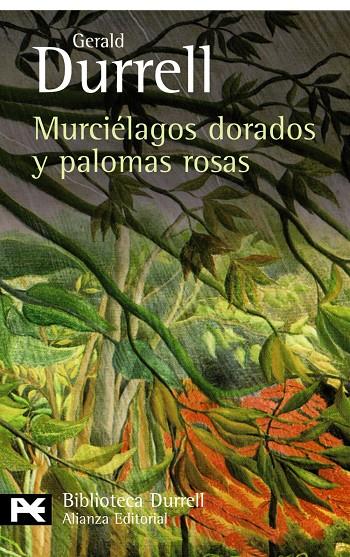 MURCIÉLAGOS DORADOS Y PALOMAS ROSAS | 9788420663371 | DURRELL, GERALD | Librería Castillón - Comprar libros online Aragón, Barbastro