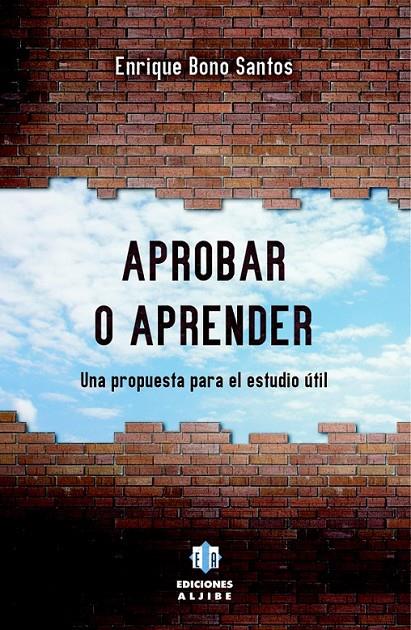 Aprobar o aprender | 9788497008099 | Bono Santos, Enrique | Librería Castillón - Comprar libros online Aragón, Barbastro