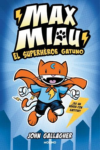 El superhéroe gatuno (Max Miau  1) | 9788427232488 | John Gallagher | Librería Castillón - Comprar libros online Aragón, Barbastro