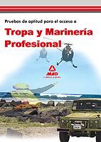 PRUEBAS DE APTITUD PARA EL ACCESO A TROPA Y MARINERÍA PROFESIONAL | 9788467663747 | EDITORIAL MAD | Librería Castillón - Comprar libros online Aragón, Barbastro