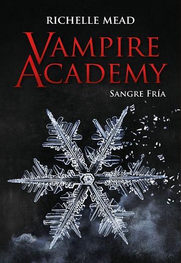 Vampire Academy: Sangre fría | 9788418359842 | Mead, Richelle | Librería Castillón - Comprar libros online Aragón, Barbastro