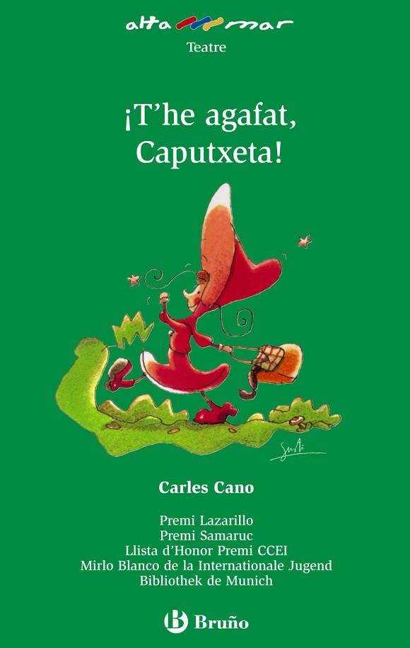 ¡T'he agafat, Caputxeta! | 9788421687086 | Cano Peiró, Carles | Librería Castillón - Comprar libros online Aragón, Barbastro