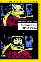 PRISIONEROS DE LA LUNA (NAV) | 9788434891104 | SCHLÜTER, ANDREAS | Librería Castillón - Comprar libros online Aragón, Barbastro