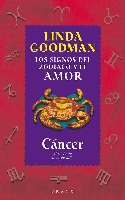 CANCER LOS SIGNOS DEL ZODIACO Y EL AMOR | 9788479532611 | GOODMAN, LINDA | Librería Castillón - Comprar libros online Aragón, Barbastro