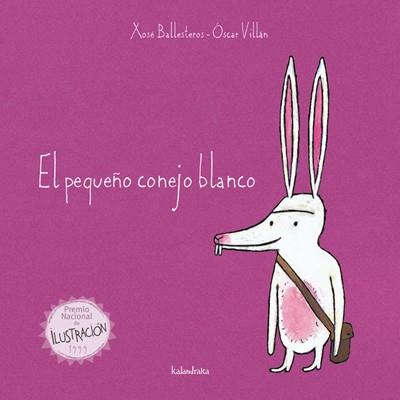 EL PEQUEÑO CONEJO BLANCO | 9788484645658 | BALLESTEROS, XOSE; VILLAN, OSCAR | Librería Castillón - Comprar libros online Aragón, Barbastro