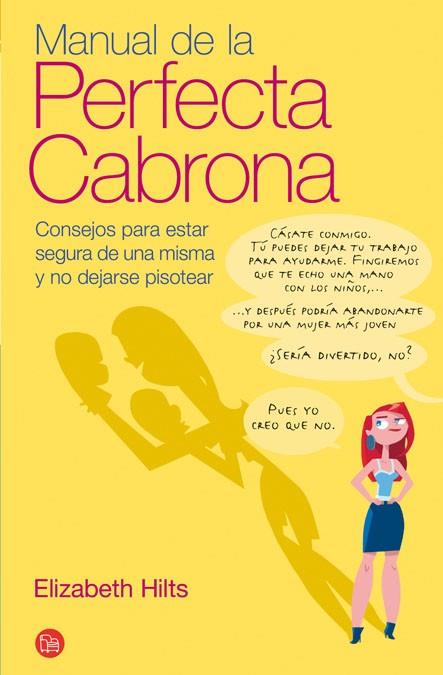 MANUAL DE LA PERFECTA CABRONA - PDL | 9788466324083 | HILTS, ELIZABETH | Librería Castillón - Comprar libros online Aragón, Barbastro