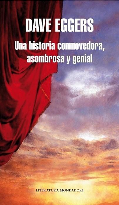 UNA HISTORIA CONMOVEDORA, ASOMBROSA Y GENIAL | 9788439721741 | EGGERS, DAVE | Librería Castillón - Comprar libros online Aragón, Barbastro