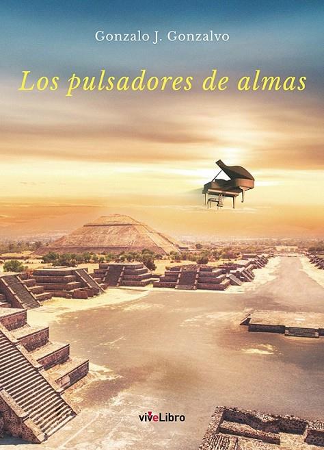 Los pulsadores de almas | 9788416969968 | J. Gonzalvo, Gonzalo | Librería Castillón - Comprar libros online Aragón, Barbastro