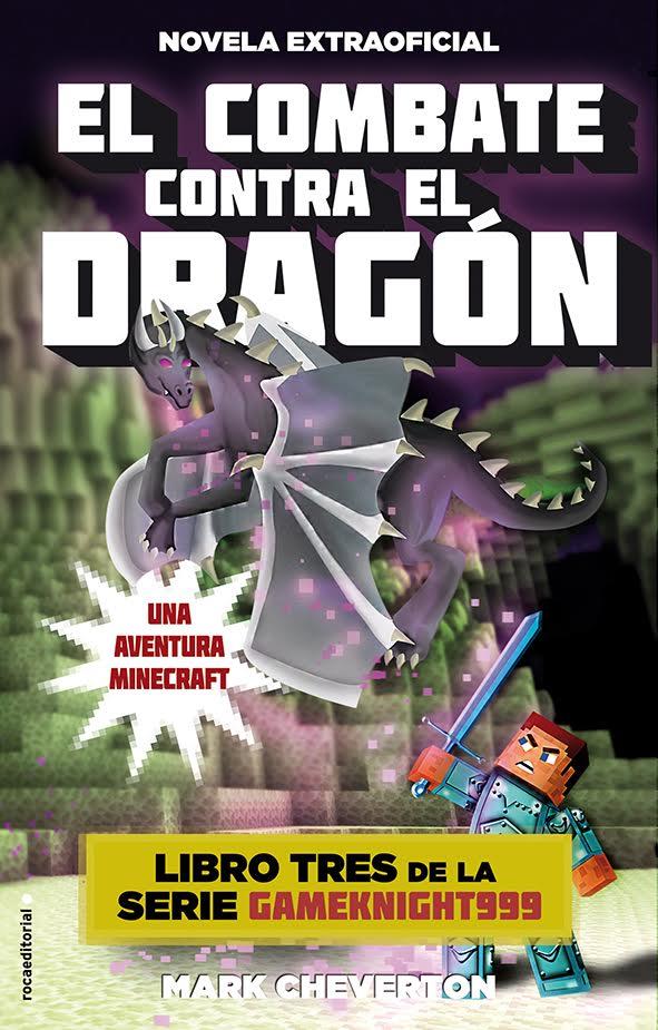 El combate contra el dragón - Minecraft | 9788416306091 | CHEVERTON, MARK | Librería Castillón - Comprar libros online Aragón, Barbastro