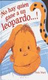 NO HAY QUIEN GANE A UN LEOPARDO | 9788448016685 | WARD, NICK | Librería Castillón - Comprar libros online Aragón, Barbastro