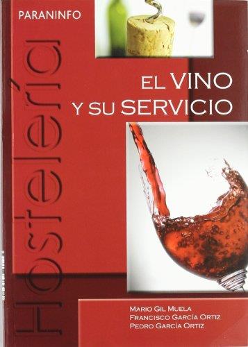 VINO Y SU SERVICIO, EL | 9788497325820 | GARCIA ORTIZ, FRANCISCO Y OTROS | Librería Castillón - Comprar libros online Aragón, Barbastro