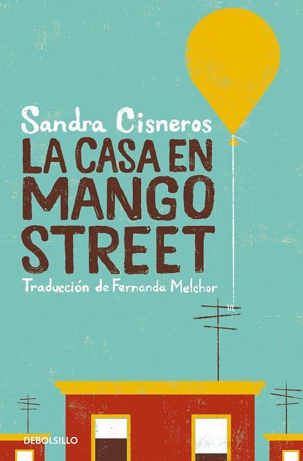 La casa en Mango street | 9788466360845 | Cisneros, Sandra | Librería Castillón - Comprar libros online Aragón, Barbastro