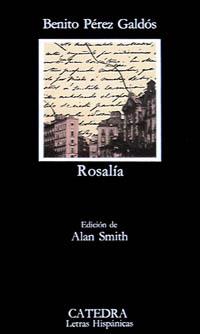 ROSALIA | 9788437604237 | PEREZ GALDOS, BENITO | Librería Castillón - Comprar libros online Aragón, Barbastro