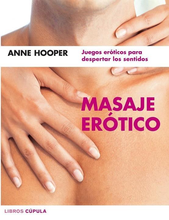 MASAJE EROTICO | 9788448047214 | HOOPER, ANNE | Librería Castillón - Comprar libros online Aragón, Barbastro