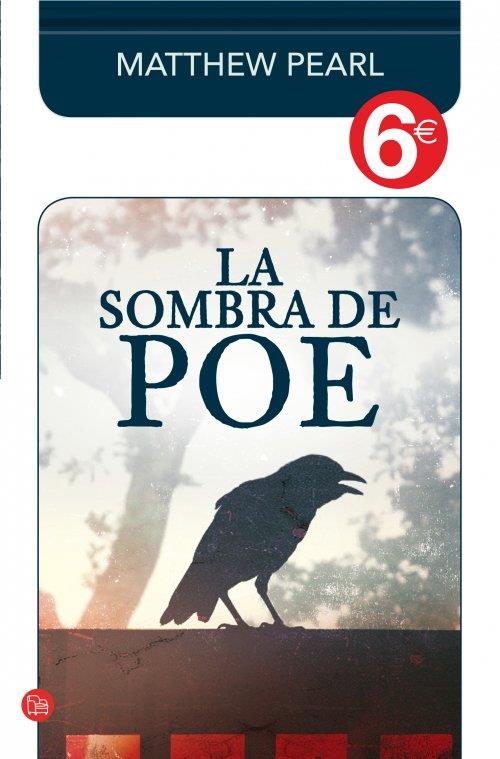 sombra de Poe, La (colección 6€) | 9788466326728 | Pearl, Matthew | Librería Castillón - Comprar libros online Aragón, Barbastro