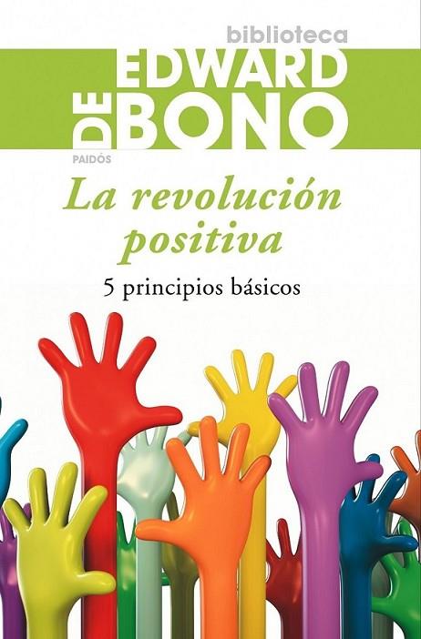 REVOLUCIÓN POSITIVA, LA | 9788449324765 | BONO, EDWARD DE | Librería Castillón - Comprar libros online Aragón, Barbastro