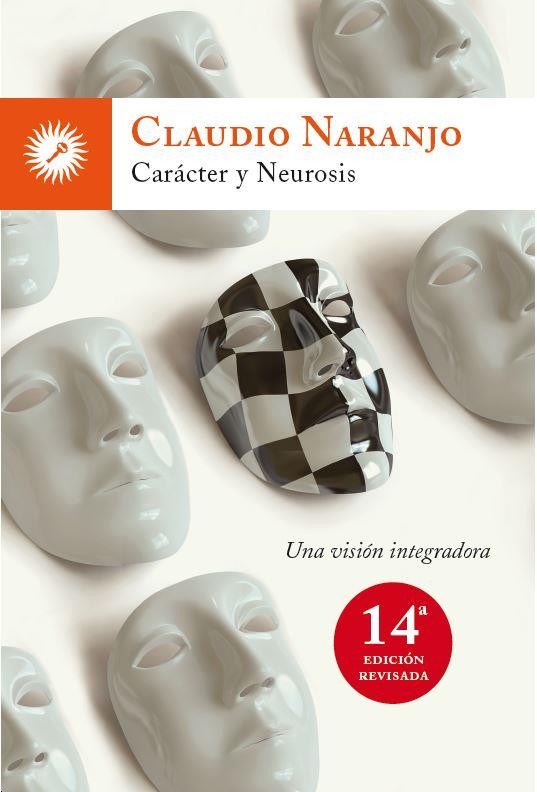 CARÁCTER Y NEUROSIS | 9788495496799 | NARANJO, CLAUDIO | Librería Castillón - Comprar libros online Aragón, Barbastro