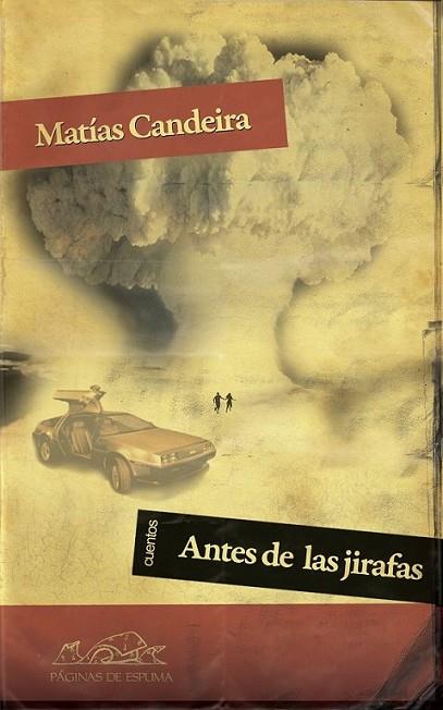 ANTES DE LAS JIRAFAS | 9788483930748 | CANDEIRA, MATÍAS | Librería Castillón - Comprar libros online Aragón, Barbastro