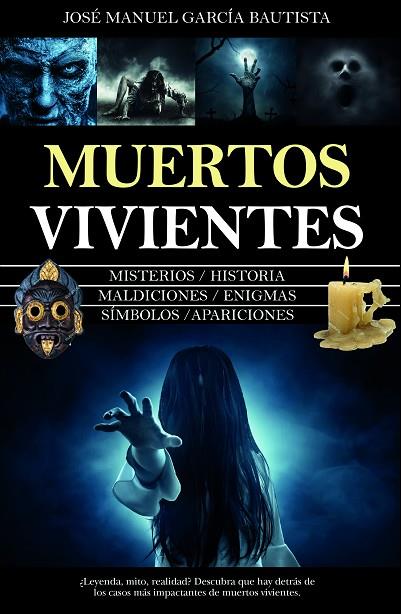 Muertos vivientes | 9788416750757 | José Manuel García Bautista | Librería Castillón - Comprar libros online Aragón, Barbastro