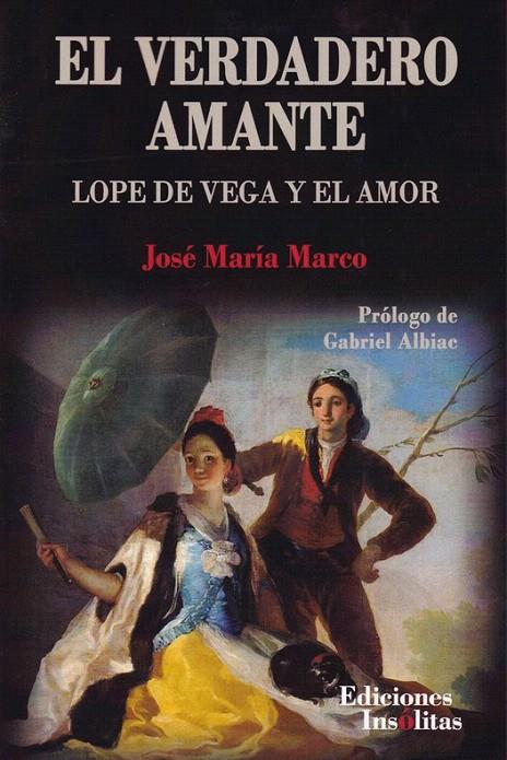 El verdadero amante | 9788494882500 | Marco Tobarra, Jose María | Librería Castillón - Comprar libros online Aragón, Barbastro