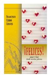 FELICES! AMAR Y ORAR DESDE NUESTRA POBREZA | 9788472397101 | CERRO CHAVES, FRANCISCO | Librería Castillón - Comprar libros online Aragón, Barbastro