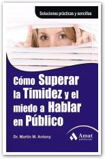 COMO SUPERAR LA TIMIDEZ Y EL MIEDO A HABLAR EN PUBLICO | 9788497353618 | MARTIN, M. ANTONY | Librería Castillón - Comprar libros online Aragón, Barbastro