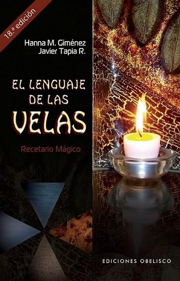 LENGUAJE DE LAS VELAS, EL 18ED.2011 | 9788497777414 | GIMENEZ, HANNA M. ; TAPIA RODRIGUEZ, JAV | Librería Castillón - Comprar libros online Aragón, Barbastro