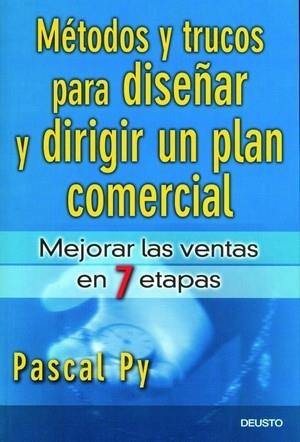 Métodos y trucos para diseñar y dirigir un plan comercial | 9788423424375 | Py, Pascal | Librería Castillón - Comprar libros online Aragón, Barbastro