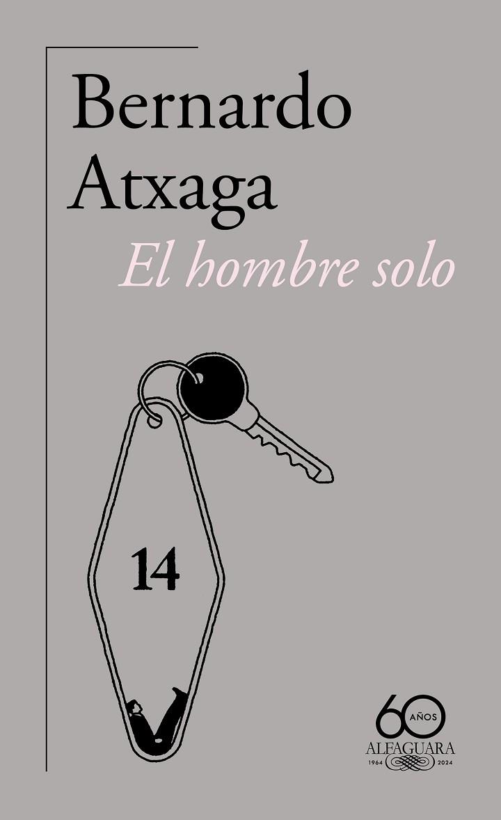 El hombre solo (60.º aniversario de Alfaguara) | 9788420478906 | Bernardo Atxaga | Librería Castillón - Comprar libros online Aragón, Barbastro