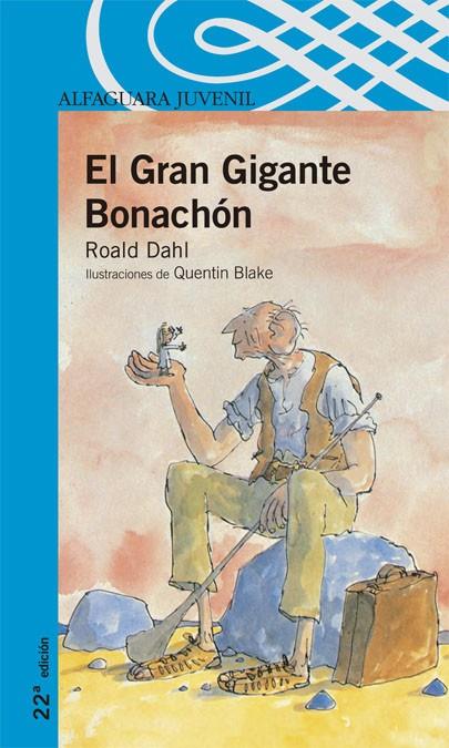 GRAN GIGANTE BONACHON, EL (PROXIMA PARADA) | 9788420400426 | DAHL, ROALD | Librería Castillón - Comprar libros online Aragón, Barbastro