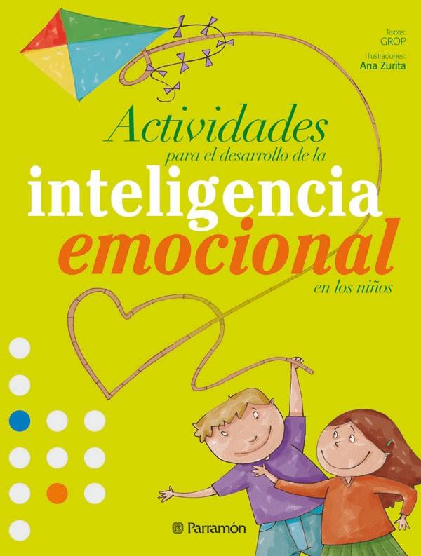 ACTIVIDADES PARA EL DESARROLLO DE LA INTELIGENCIA EMOCIONAL | 9788434233997 | GROP; ZURITA, ANA | Librería Castillón - Comprar libros online Aragón, Barbastro