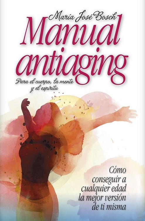 Manual antiaging | 9788416002382 | Muñiz Gómez, María José | Librería Castillón - Comprar libros online Aragón, Barbastro