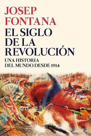 El siglo de la revolución | 9788491993773 | Fontana, Josep | Librería Castillón - Comprar libros online Aragón, Barbastro