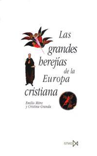 GRANDES HEREJIAS DE LA EUROPA CRISTIANA, LAS | 9788470901324 | MITRE, EMILIO | Librería Castillón - Comprar libros online Aragón, Barbastro