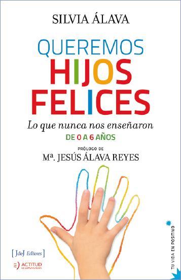 QUEREMOS HIJOS FELICES | 9788415131540 | Álava, Silvia | Librería Castillón - Comprar libros online Aragón, Barbastro