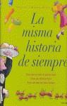 MISMA HISTORIA DE SIEMPRE, LA | 9788448017866 | ELENA, HORACIO; BARNES, GABRIEL | Librería Castillón - Comprar libros online Aragón, Barbastro