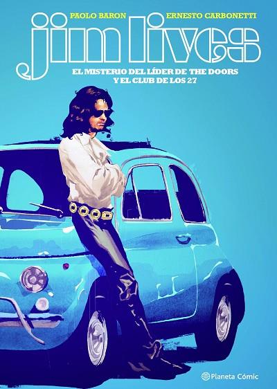 Jim lives. El misterio del cantante de The Doors y el Club de los 27 | 9788411407397 | Baron, Paolo/Carbonetti, Ernesto | Librería Castillón - Comprar libros online Aragón, Barbastro