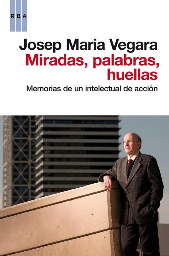 MIRADAS, PALABRAS, HUELLAS | 9788490062456 | VEGARA, JOSE MARIA | Librería Castillón - Comprar libros online Aragón, Barbastro