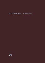 ATMOSFERAS | 9788425221170 | ZUMTHOR, PETER | Librería Castillón - Comprar libros online Aragón, Barbastro