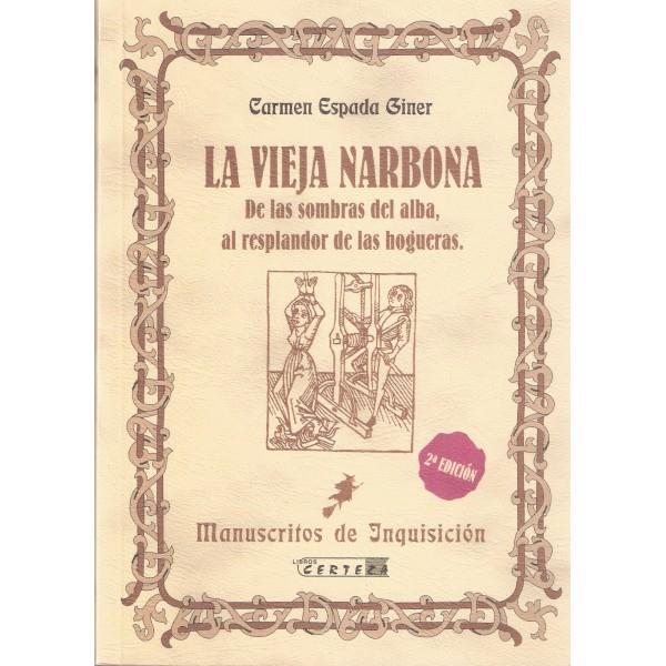 La vieja Narbona : De las sombras del alba, al resplandor de las hogueras | 9788488269287 | Espada Giner, María Carmen | Librería Castillón - Comprar libros online Aragón, Barbastro