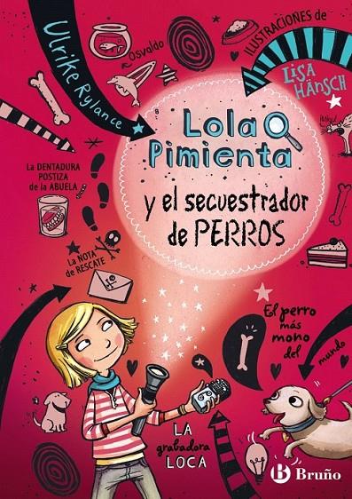 Lola Pimienta, 1. Lola Pimienta y el secuestrador de perros | 9788469605448 | Rylance, Ulrike | Librería Castillón - Comprar libros online Aragón, Barbastro