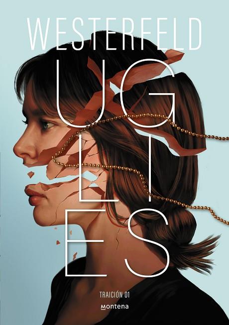 Uglies (Traición 1) | 9788410298811 | Scott Westerfeld | Librería Castillón - Comprar libros online Aragón, Barbastro