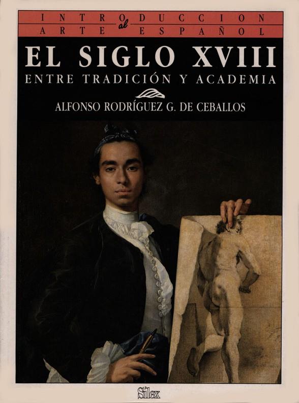 El siglo XVIII | 9788477370444 | Rodríguez de Ceballos, Alfonso | Librería Castillón - Comprar libros online Aragón, Barbastro