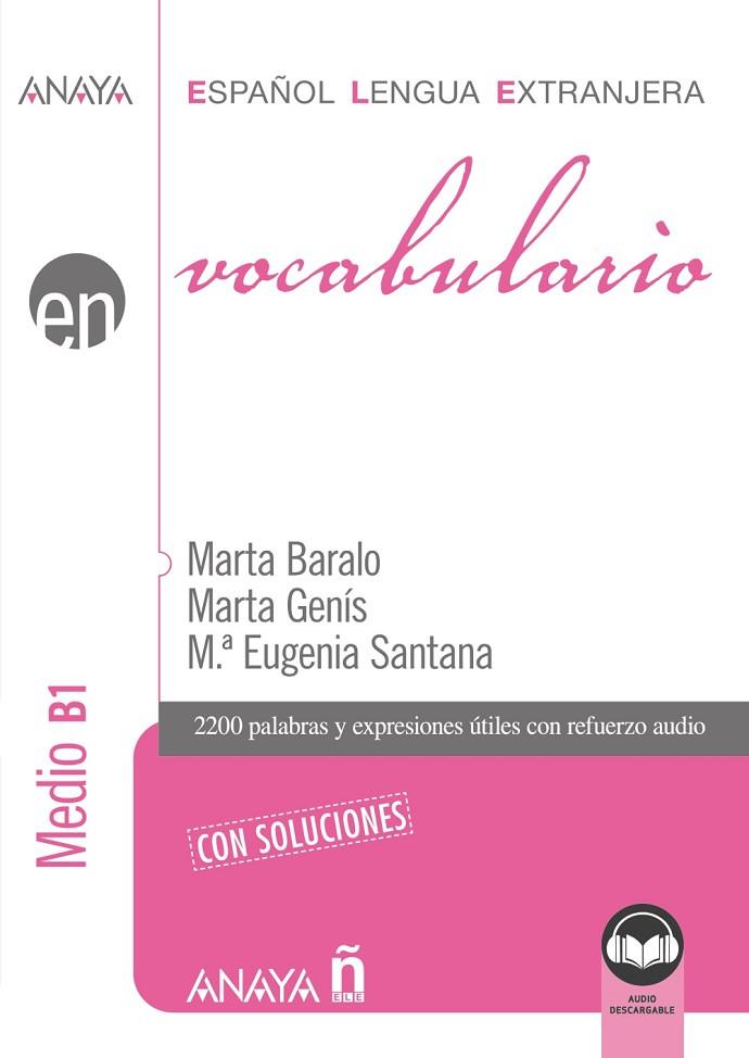 Vocabulario. Nivel Medio B1 (Ed. 2021) | 9788414315781 | Baralo Ottonello, Marta / Genís Pedra, Marta / Santana Rollán, Mª Eugenia | Librería Castillón - Comprar libros online Aragón, Barbastro