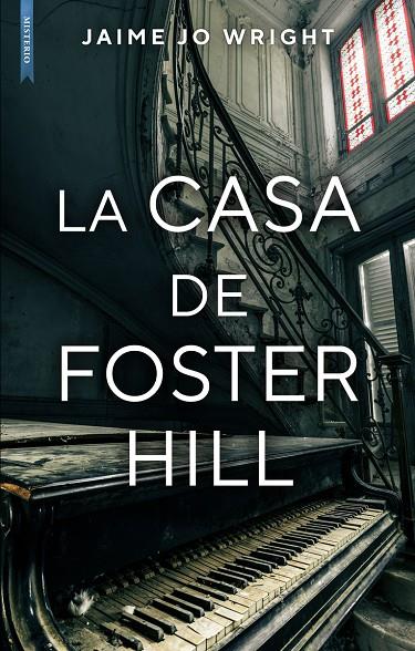 CASA DE FOSTER HILL,LA | 9788417626235 | Wright Jaime Jo | Librería Castillón - Comprar libros online Aragón, Barbastro