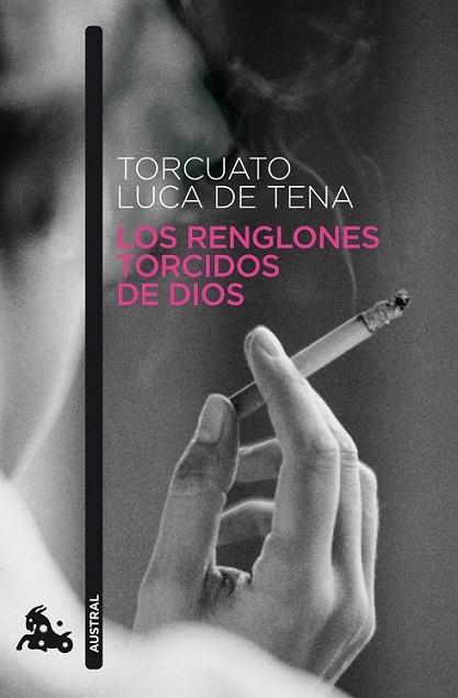 RENGLONES TORCIDOS DE DIOS, LOS - AUSTRAL | 9788408093497 | LUCA DE TENA, TORCUATO | Librería Castillón - Comprar libros online Aragón, Barbastro