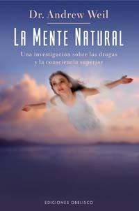 MENTE NATURAL, LA | 9788497772396 | WEIL, DR.ANDREW | Librería Castillón - Comprar libros online Aragón, Barbastro