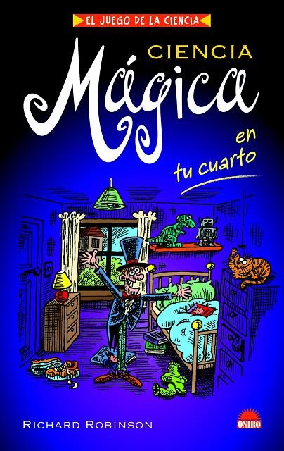 CIENCIA MAGICA EN TU CUARTO | 9788497542968 | ROBINSON, RICHARD | Librería Castillón - Comprar libros online Aragón, Barbastro