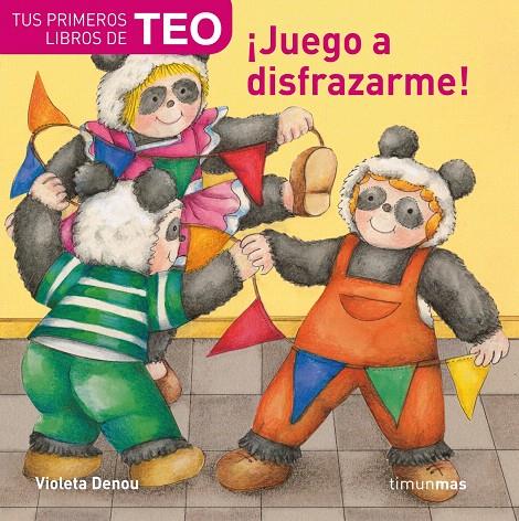 JUEGO A DISFRAZARME - TUS PRIMEROS LIBROS TEO | 9788408070870 | DENOU, VIOLETA | Librería Castillón - Comprar libros online Aragón, Barbastro