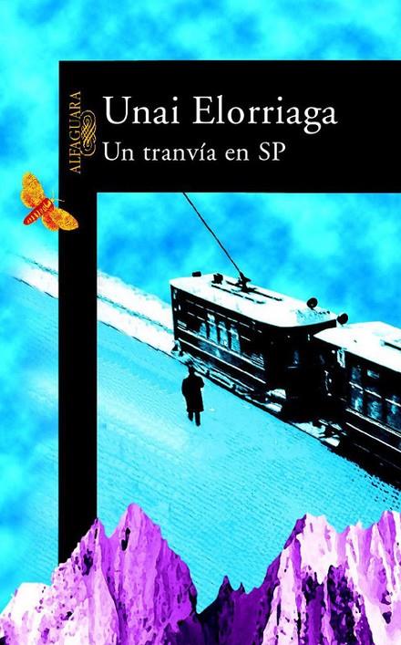 UN TRANVIA EN SP (PREMIO NACIONAL DE NARRATIVA 2002) | 9788420466033 | ELORRIAGA, UNAI | Librería Castillón - Comprar libros online Aragón, Barbastro